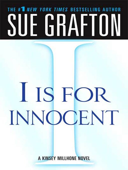 Title details for I is for Innocent by Sue Grafton - Available